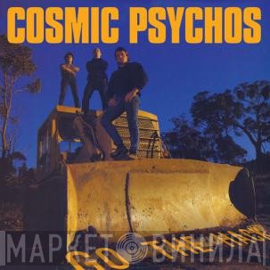 Cosmic Psychos  - Go The Hack