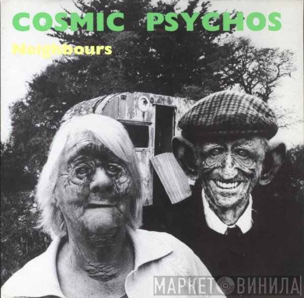 Cosmic Psychos  - Neighbours