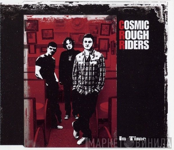Cosmic Rough Riders - In Time