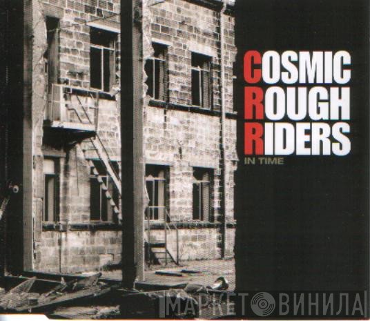 Cosmic Rough Riders  - In Time