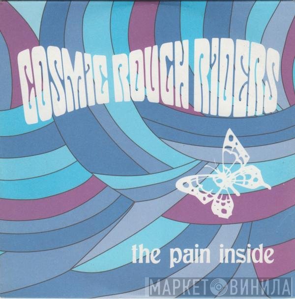 Cosmic Rough Riders - The Pain Inside