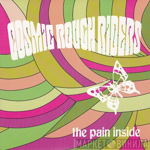 Cosmic Rough Riders - The Pain Inside