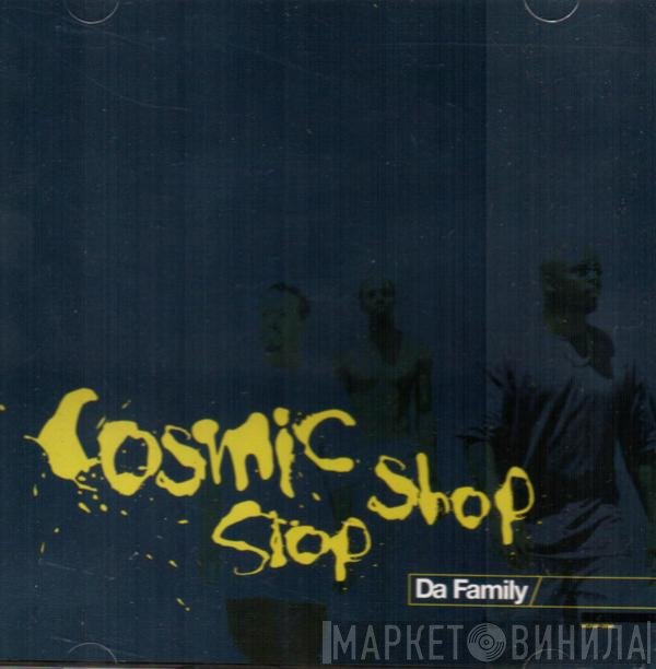 Cosmic Slop Shop  - Da Family