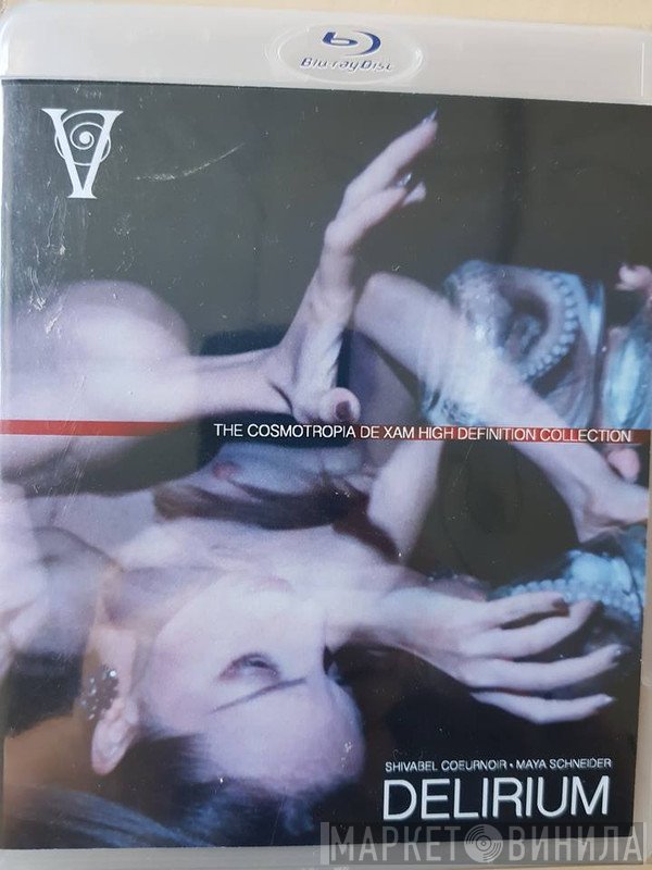Cosmotropia De Xam  - Delirium