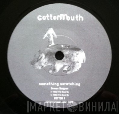 Cottonmouth - Something Scratching