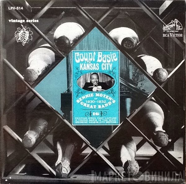Count Basie / Bennie Moten's Kansas City Orchestra  - Count Basie In Kansas City: Bennie Moten's Great Band Of 1930-1932