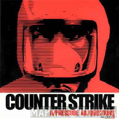 Counterstrike  - Pressure / Questions