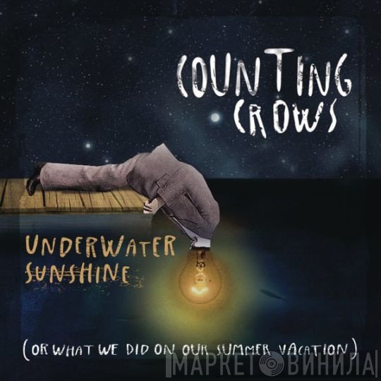 Counting Crows - Underwater Sunshine (Or What We Did On Our Summer Vacation)