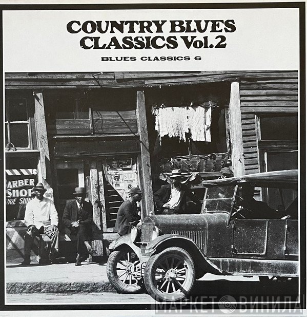  - Country Blues Classics Vol. 2
