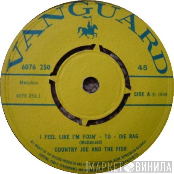 Country Joe And The Fish - I Feel Like I'm Fixin' - To - Die Rag