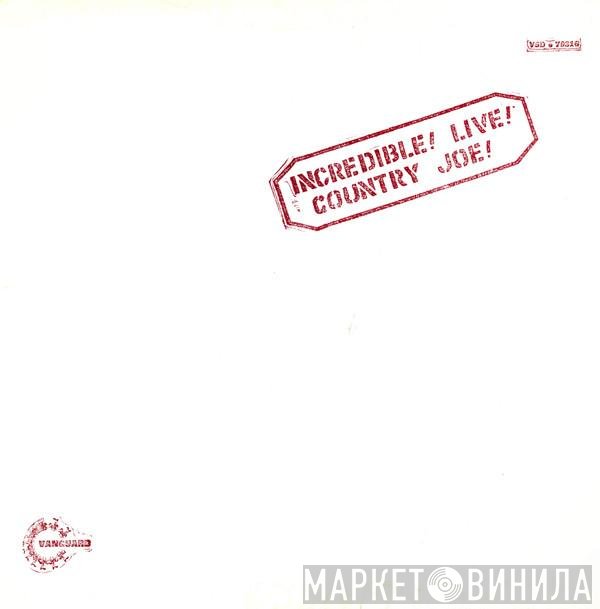 Country Joe McDonald  - Incredible! Live!