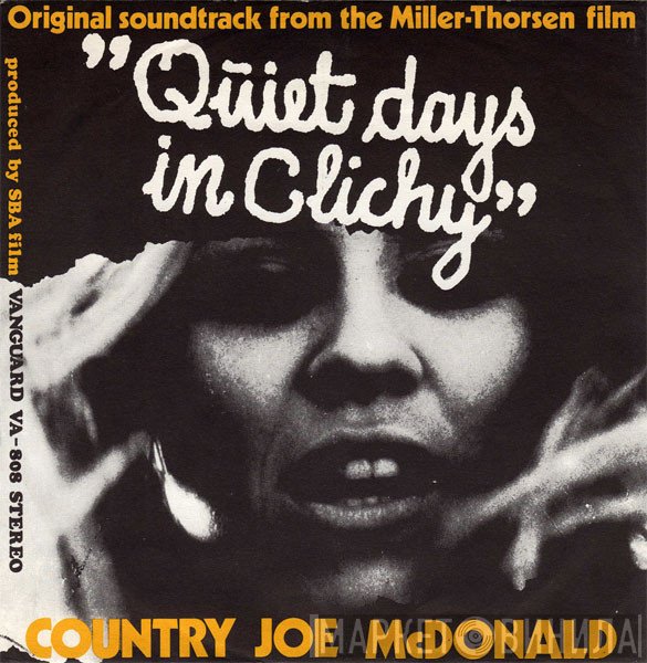 Country Joe McDonald  - Quiet Days In Clichy