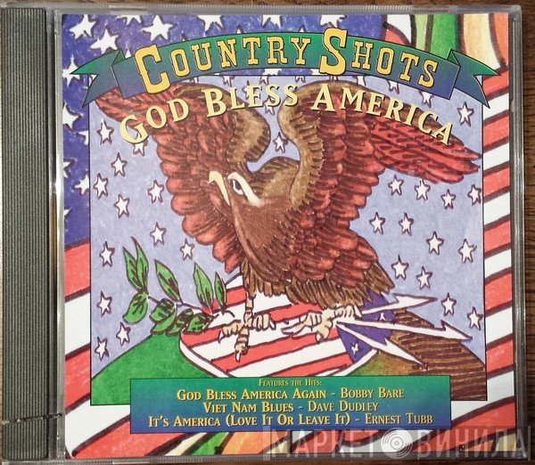  - Country Shots: God Bless America