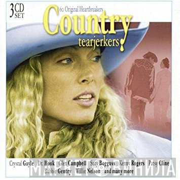  - Country Tearjerkers: 60 Original Heartbreakers