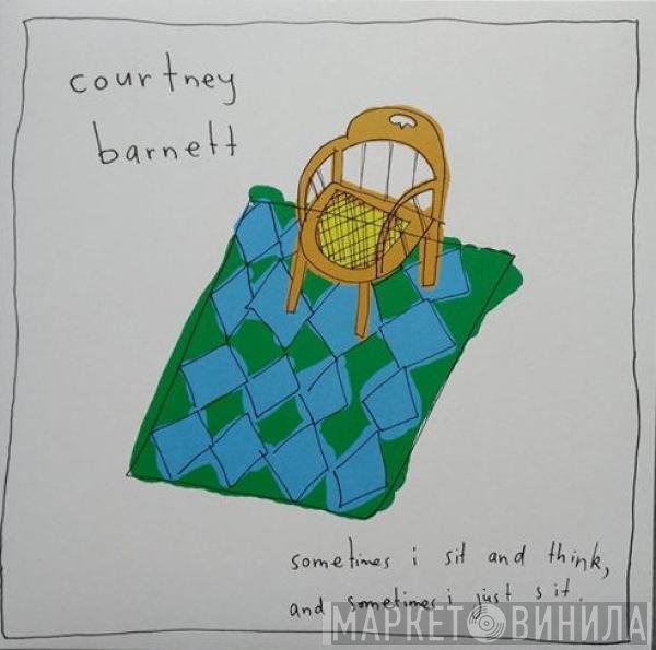 Courtney Barnett - Sometimes I Sit And Think, And Sometimes I Just Sit