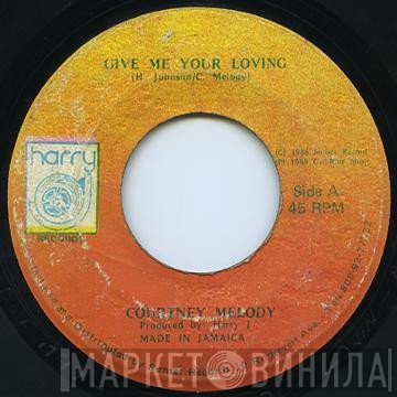 Courtney Melody - Give Me Your Loving
