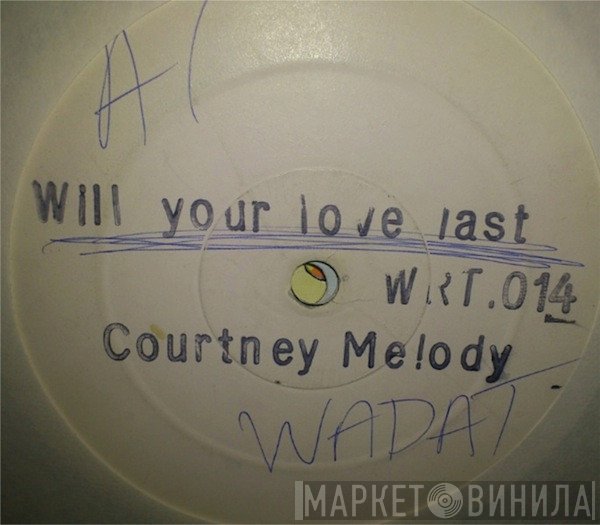 Courtney Melody - Will Your Love Last