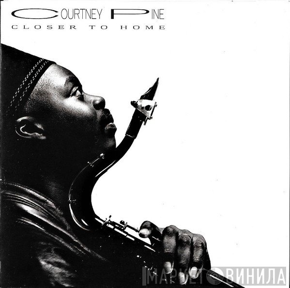 Courtney Pine - Closer To Home