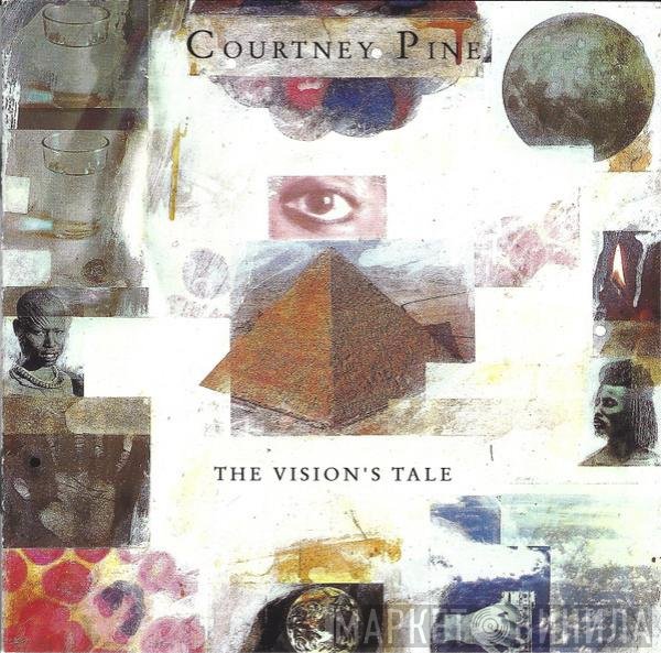 Courtney Pine  - The Vision's Tale