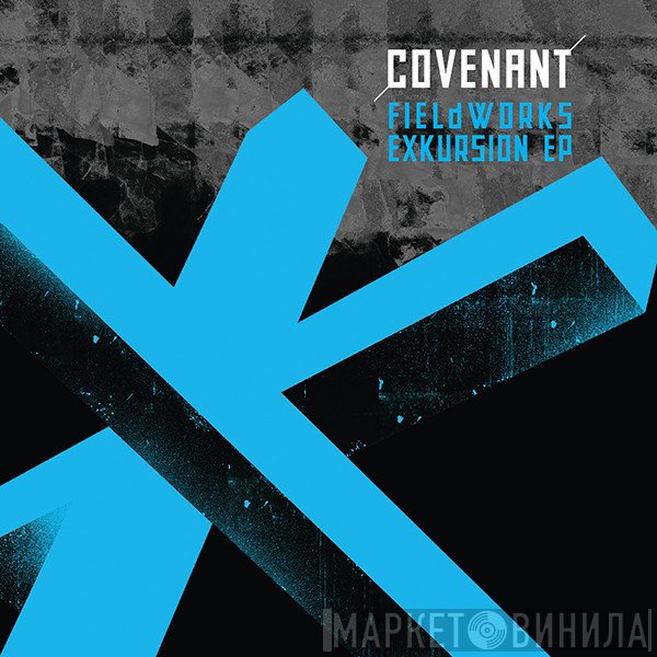 Covenant  - Fieldworks Exkursion EP