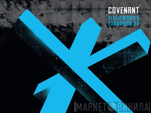 Covenant  - Fieldworks Exkursion EP