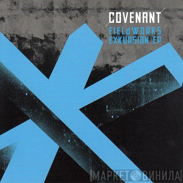 Covenant  - Fieldworks Exkursion EP