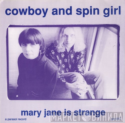 Cowboy & Spin Girl - Mary Jane Is Strange