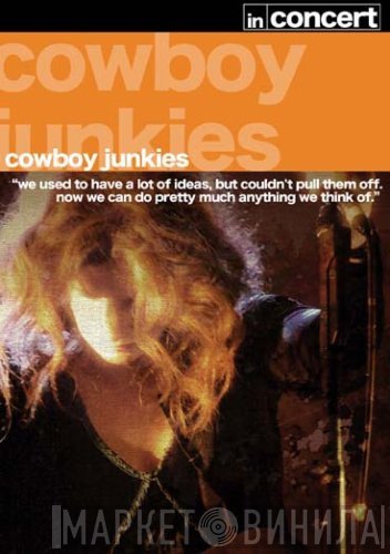 Cowboy Junkies  - In Concert