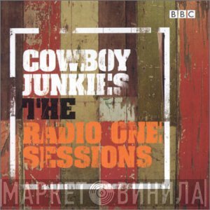 Cowboy Junkies  - The Radio One Sessions