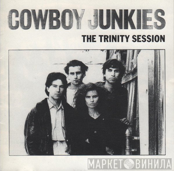 Cowboy Junkies  - The Trinity Session