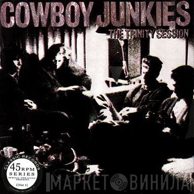 Cowboy Junkies  - The Trinity Session