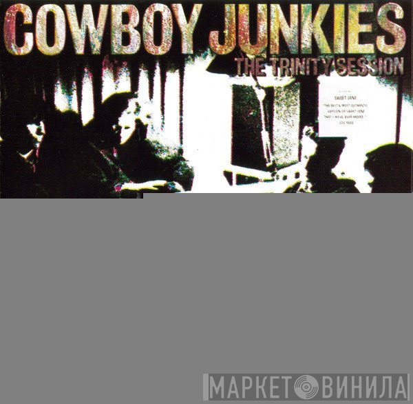 Cowboy Junkies  - The Trinity Session