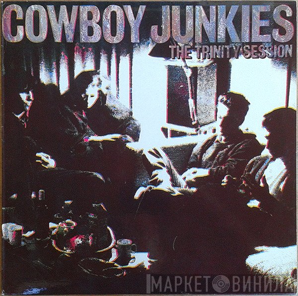 Cowboy Junkies  - The Trinity Session