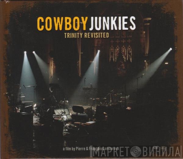 Cowboy Junkies  - Trinity Revisited