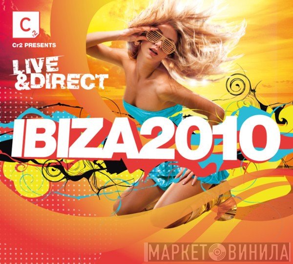  - Cr2 Presents Live & Direct: Ibiza 2010