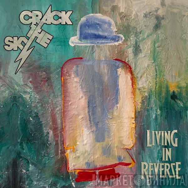 Crack The Sky  - Living In Reverse