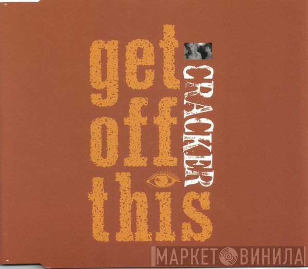 Cracker  - Get Off This