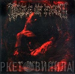 Cradle Of Filth  - No Time To Cry