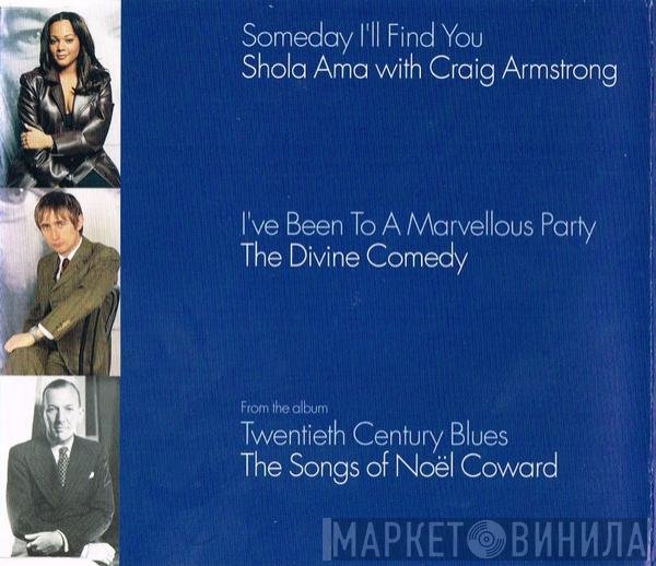 Craig Armstrong, Shola Ama, The Divine Comedy - Someday I'll Find You / I've Been To A Marvellous Party