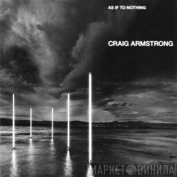 Craig Armstrong  - As If To Nothing