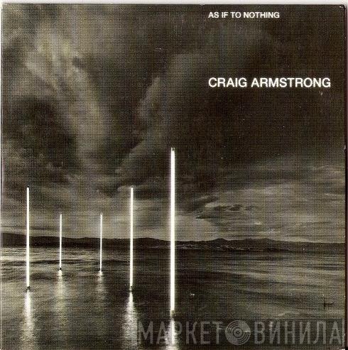 Craig Armstrong  - As If To Nothing