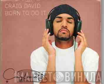 Craig David  - Born To Do It