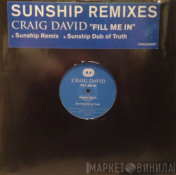 Craig David  - Fill Me In (Sunship Remixes)