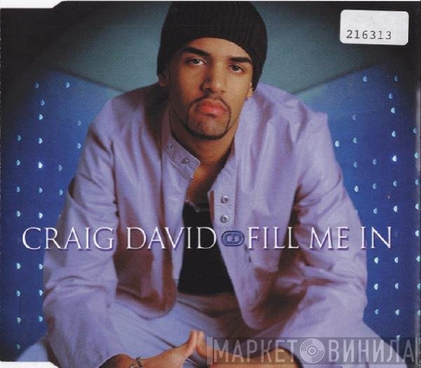 Craig David  - Fill Me In