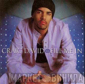 Craig David  - Fill Me In