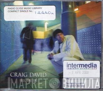 Craig David  - Fill Me In