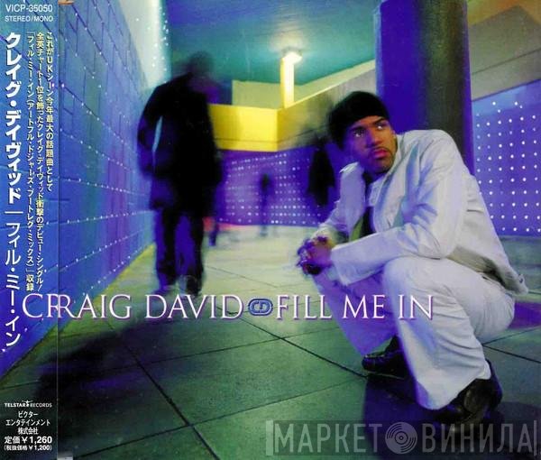 Craig David  - Fill Me In