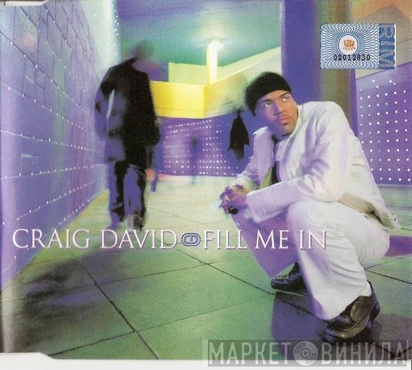 Craig David  - Fill Me In