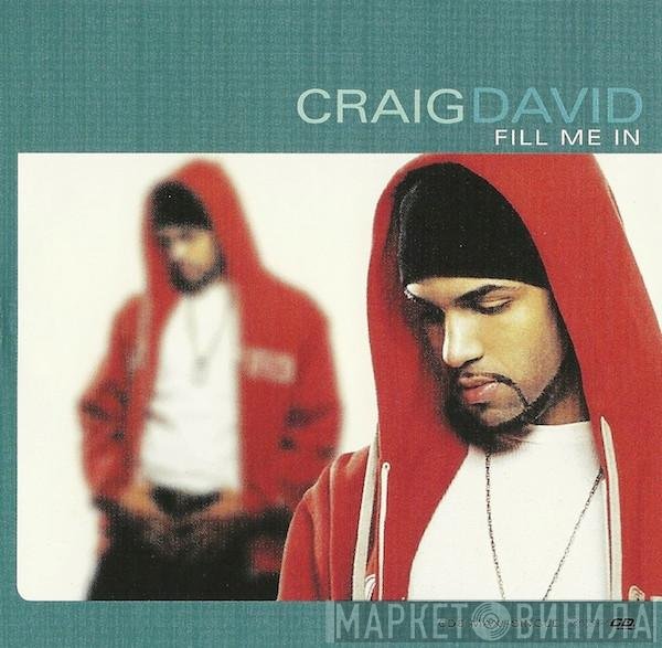 Craig David  - Fill Me In