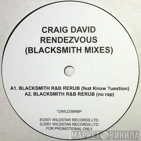 Craig David  - Rendezvous (Blacksmith Mixes)